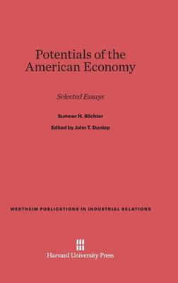 Potentials of the American Economy - Wertheim Publications in Industrial Relations 29 (Hardback)