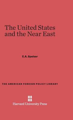 The United States and the Near East (Hardback)