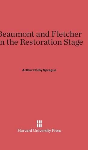 Beaumont and Fletcher on the Restoration Stage (Hardback)