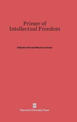 Primer of Intellectual Freedom (Hardback)