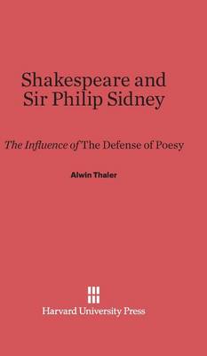 Shakespeare and Sir Philip Sidney (Hardback)