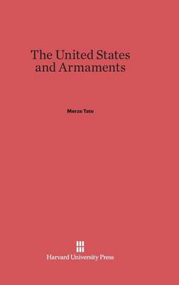 The United States and Armaments (Hardback)