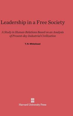 Leadership in a Free Society (Hardback)