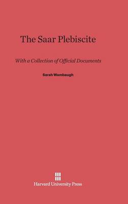 The Saar Plebiscite (Hardback)