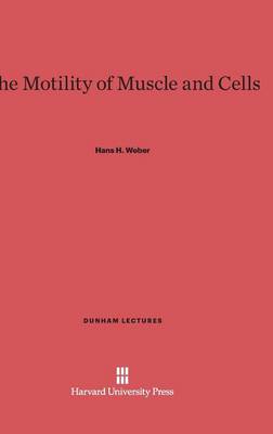 The Motility of Muscle and Cells (Hardback)
