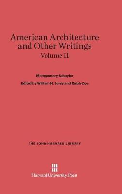 American Architecture and Other Writings, Volume II (Hardback)