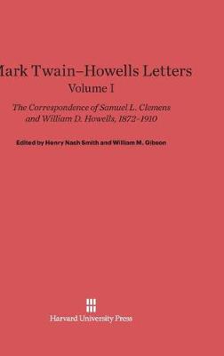 Mark Twain-Howells Letters, Volume I (Hardback)