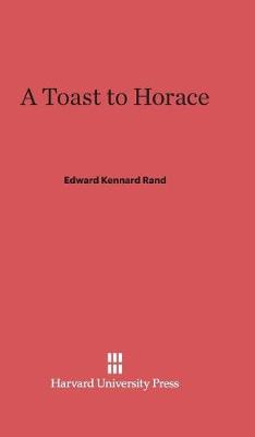 A Toast to Horace (Hardback)