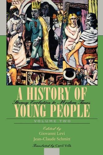 A History of Young People in the West, Volume II: Stormy Evolution to Modern Times (Paperback)