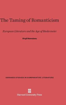 The Taming of Romanticism (Hardback)