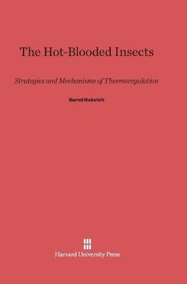 The Hot-Blooded Insects (Hardback)