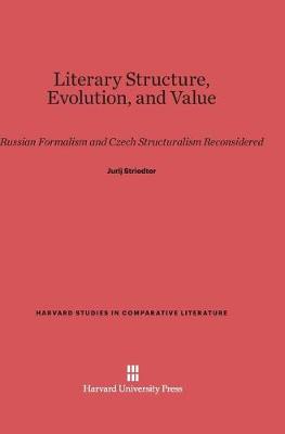 Literary Structure, Evolution, and Value (Hardback)