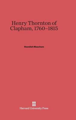 Henry Thornton of Clapham, 1760-1815 (Hardback)