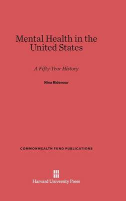 Mental Health in the United States - Commonwealth Fund Publications 97 (Hardback)