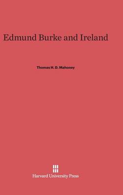 Edmund Burke and Ireland (Hardback)