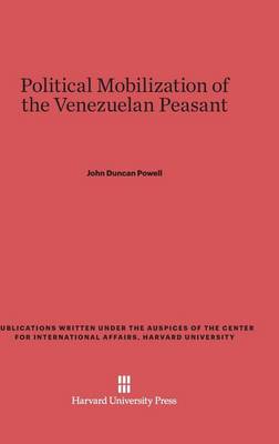 Political Mobilization of the Venezuelan Peasant (Hardback)