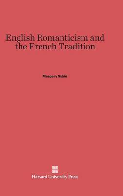 English Romanticism and the French Tradition (Hardback)