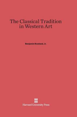 The Classical Tradition in Western Art (Hardback)