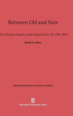 Between Old and New - Harvard Middle Eastern Studies 15 (Hardback)
