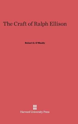 The Craft of Ralph Ellison (Hardback)