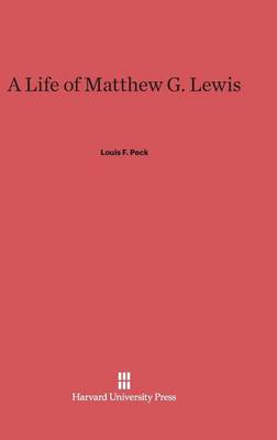 A Life of Matthew G. Lewis (Hardback)
