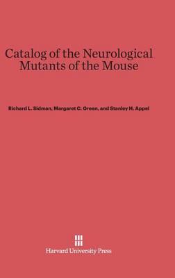Catalog of the Neurological Mutants of the Mouse (Hardback)