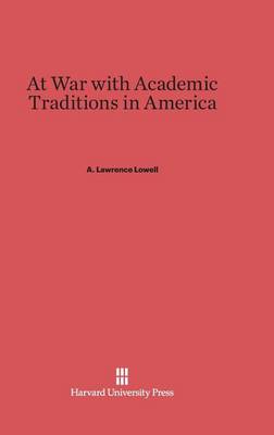 At War with Academic Traditions in America (Hardback)