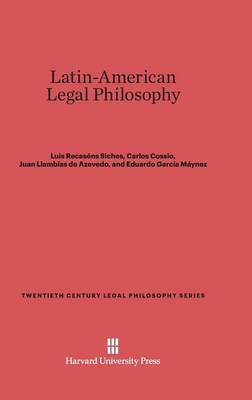 Latin-American Legal Philosophy - Twentieth Century Legal Philosophy 3 (Hardback)