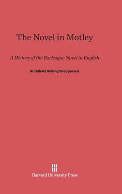 The Novel in Motley (Hardback)