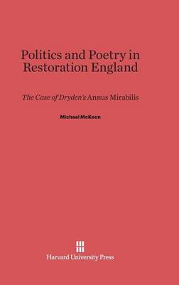 Politics and Poetry in Restoration England (Hardback)