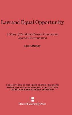 Law and Equal Opportunity - Publications of the Joint Center for Urban Studies of the Ma (Hardback)