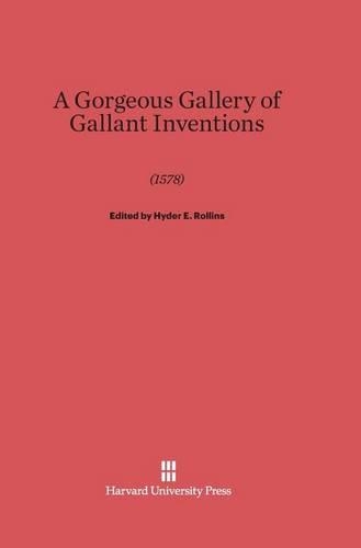 A Gorgeous Gallery of Gallant Inventions (1578) (Hardback)