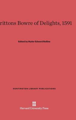 Brittons Bowre of Delights, 1591 - Huntington Library Publications (Hardback)