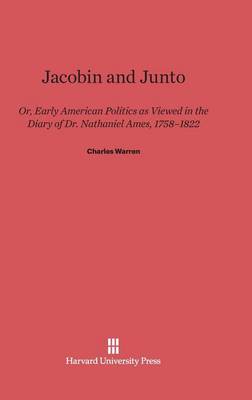 Jacobin and Junto (Hardback)