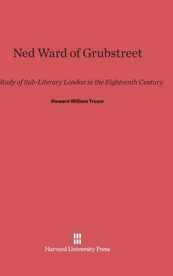 Ned Ward of Grubstreet (Hardback)
