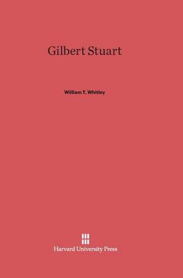 Gilbert Stuart (Hardback)