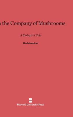 In the Company of Mushrooms (Hardback)
