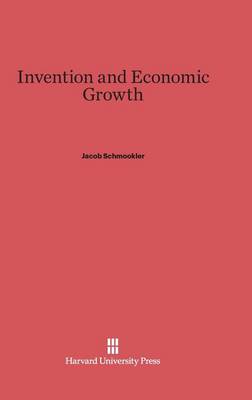Invention and Economic Growth (Hardback)