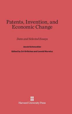 Patents, Invention, and Economic Change (Hardback)
