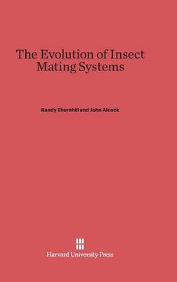 The Evolution of Insect Mating Systems (Hardback)