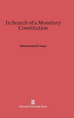 In Search of a Monetary Constitution (Hardback)