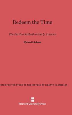 Redeem the Time - Center for the Study of the History of Liberty in America 9 (Hardback)
