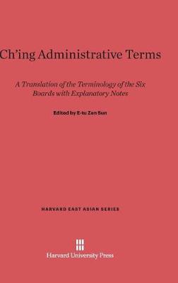 Ch'ing Administrative Terms - Harvard East Asian 7 (Hardback)