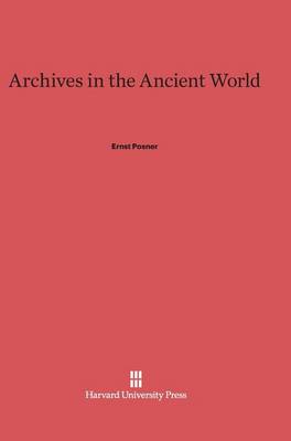 Archives in the Ancient World (Hardback)
