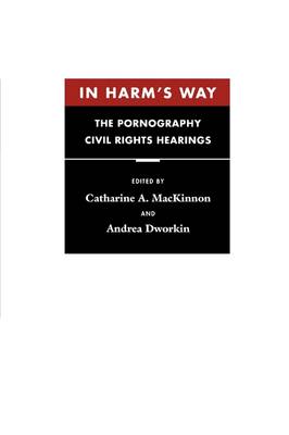 In Harm's Way: The Pornography Civil Rights Hearings (Paperback)