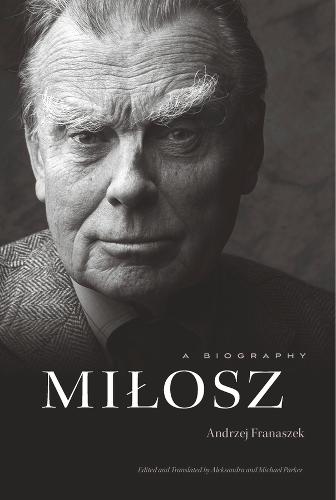 Milosz: A Biography (Hardback)