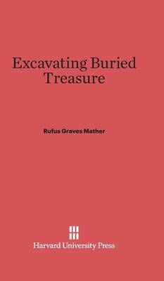 Excavating Buried Treasure (Hardback)