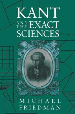 Kant and the Exact Sciences (Paperback)