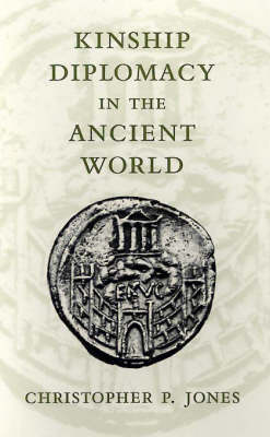 Kinship Diplomacy in the Ancient World - Revealing Antiquity (Hardback)