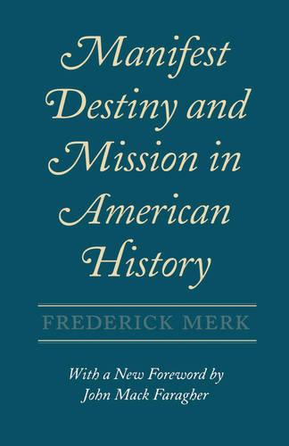 Manifest Destiny and Mission in American History (Paperback)